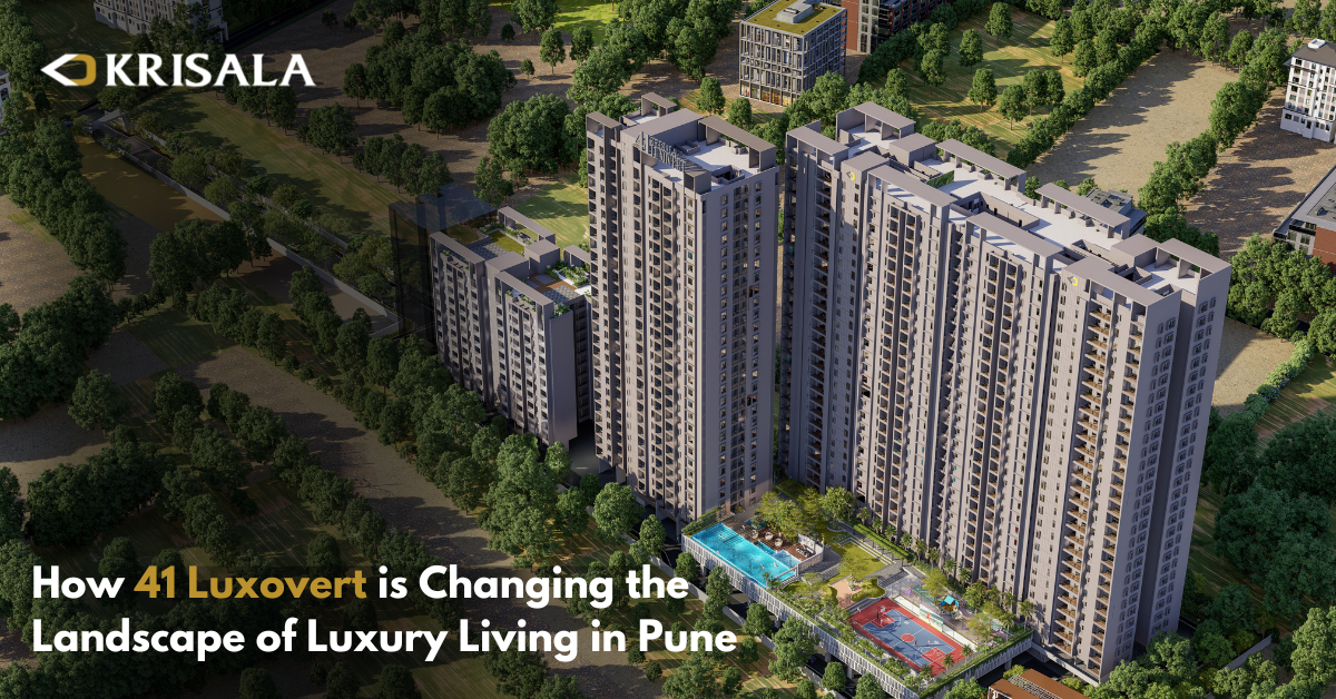 featured image of blog titled - How 41 Luxovert is Changing the Landscape of Luxury Living in Pune