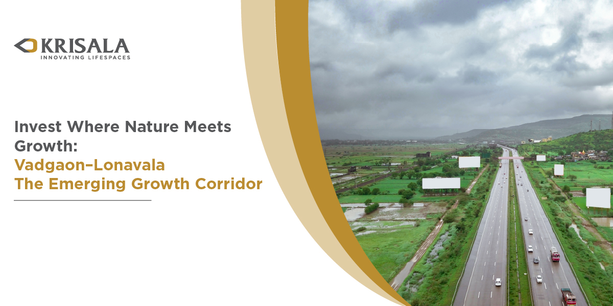 Invest Where Nature Meets Growth Vadgaon–Lonavala – The Emerging Growth Corridor