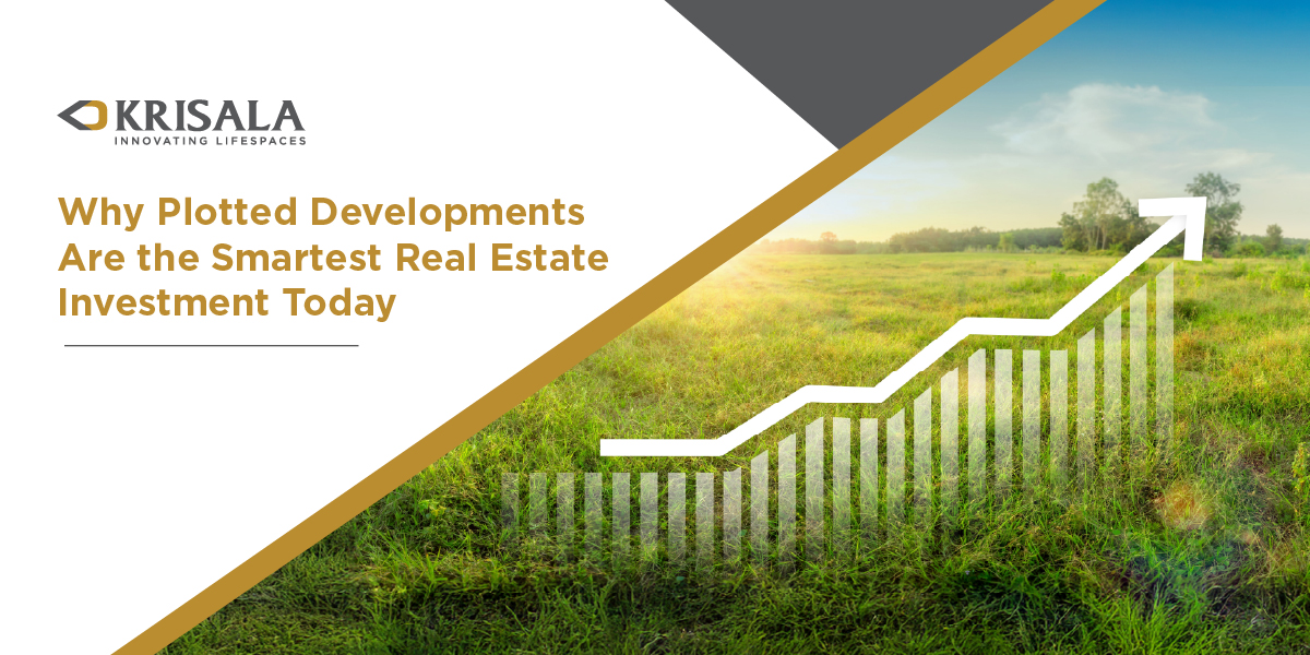 Why Plotted Developments Are the Smartest Real Estate Investment Today